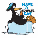 have a cool day penguin