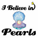 i believe in pearls
