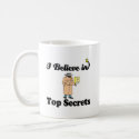 i believe in top secrets