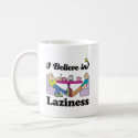 i believe in laziness