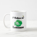i believe in lettuce