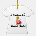 i believe in boob jobs