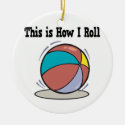 How I Roll Ball