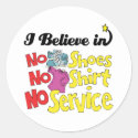 i believe in no shoes shirt no service