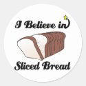 i believe in sliced bread