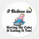 i believe in having my cake and eating it too