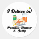 i believe in peanut butter and jelly