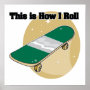 How I Roll (Skateboard)