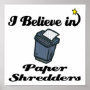 i believe in paper shredders
