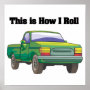 How I Roll (Pickup Truck)