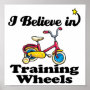 i believe in training wheels