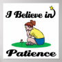 i believe in patience