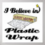 i believe in plastic wrap