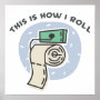 How I Roll (Toilet Paper)