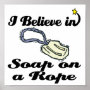 i believe in soap on a rope
