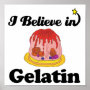 i believe in gelatin