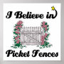 i believe in picket fences