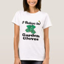 i believe in garden gloves