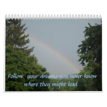 IMG_0093,   Follow  your dreams you never know ... Calendars