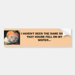 IMG_2073, I HAVEN'T BEEN THE SAME SINCETHAT HOU... BUMPER STICKERS