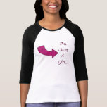 ImJustAGirl Shirt t-shirts