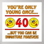 Immature 40th Birthday Gag Gifts Poster