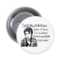 Immunized for Socialization Buttons