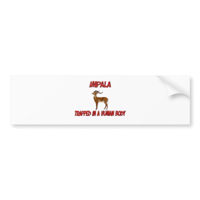 Impala trapped in a human body bumper sticker by AnimalShirts