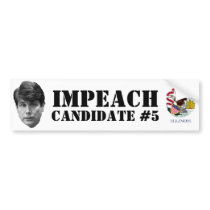 Impeach Candidate #5 bumper stickers