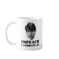 Impeach Candidate #5 mugs
