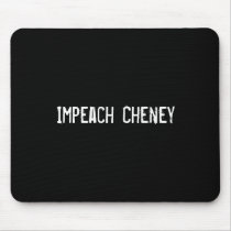 Impeach Cheney mousepads
