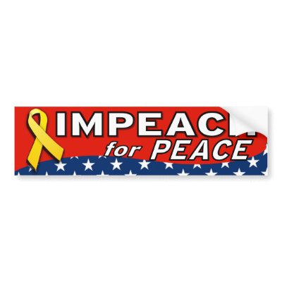 Impeach For Peace Bumper Stickers by bumper2bumper