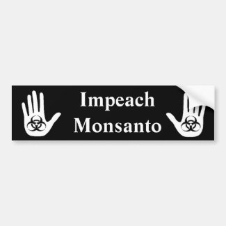 Impeach Monsanto Bumper Sticker