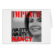 Impeach Nasty Nasty Nancy Pelosi cards
