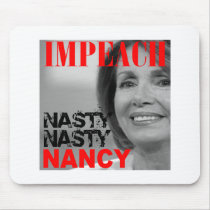 Impeach Nasty Nasty Nancy Pelosi mousepads