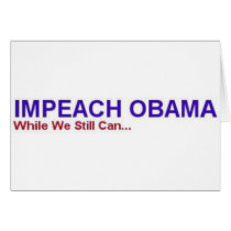 impeach obama before it's too late cards