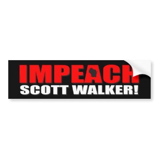 Impeach Scott Walker bumpersticker