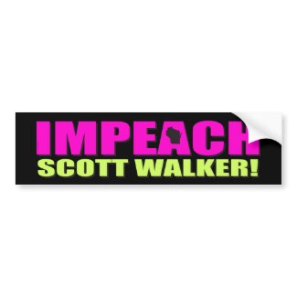 Impeach Scott Walker bumpersticker