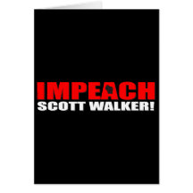 Impeach Scott Walker Cards