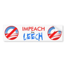 IMPEACH the LEECH bumper stickers