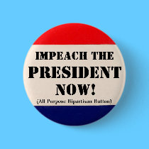 Impeach the President Now buttons