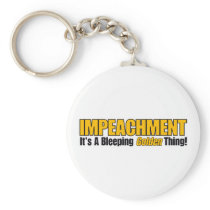 Impeachment It's A Bleeping Golden Thing Keychains