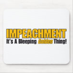 Impeachment It's A Bleeping Golden Thing Mouse Mat