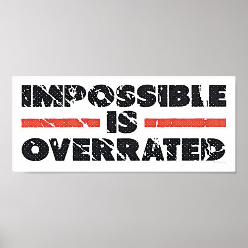 Impossible is Overrated | Washed Out Style Poster