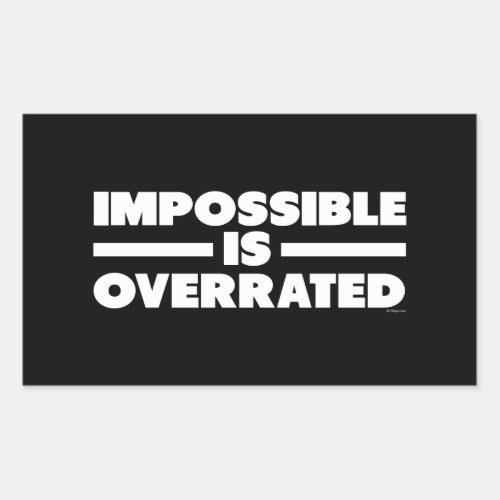 Impossible is Overrated | White Version Rectangular Stickers