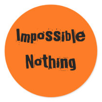 Impossible Nothing Sticker by Molk20 Impossible Nothing Sticker