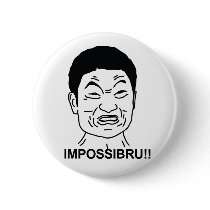 Impossibru Pinback Button