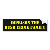 Imprison Bush Bumper Sticker bumper stickers by Sialicious Imprison Bush Bumper Sticker bumper stickers
