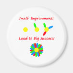 Improvement Success Fridge Magnet