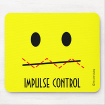 'impulse control ' SMILEY FACE MOUSEPAD by just_saying 'impulse control ' SMILEY FACE MOUSEPAD